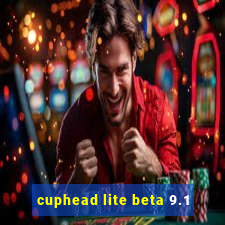 cuphead lite beta 9.1